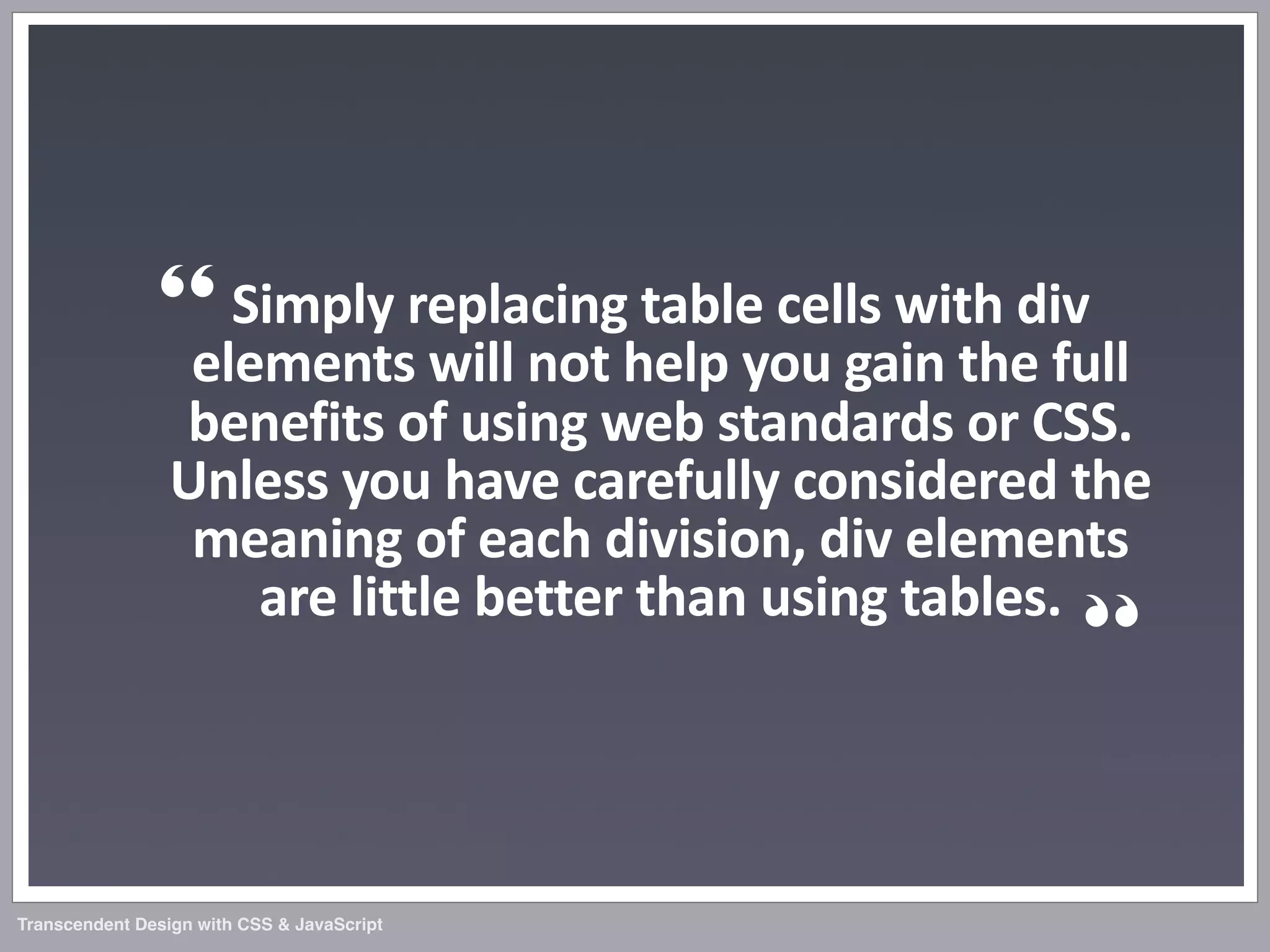 Transcendent Design with CSS & JavaScript (Web Directions North '07)