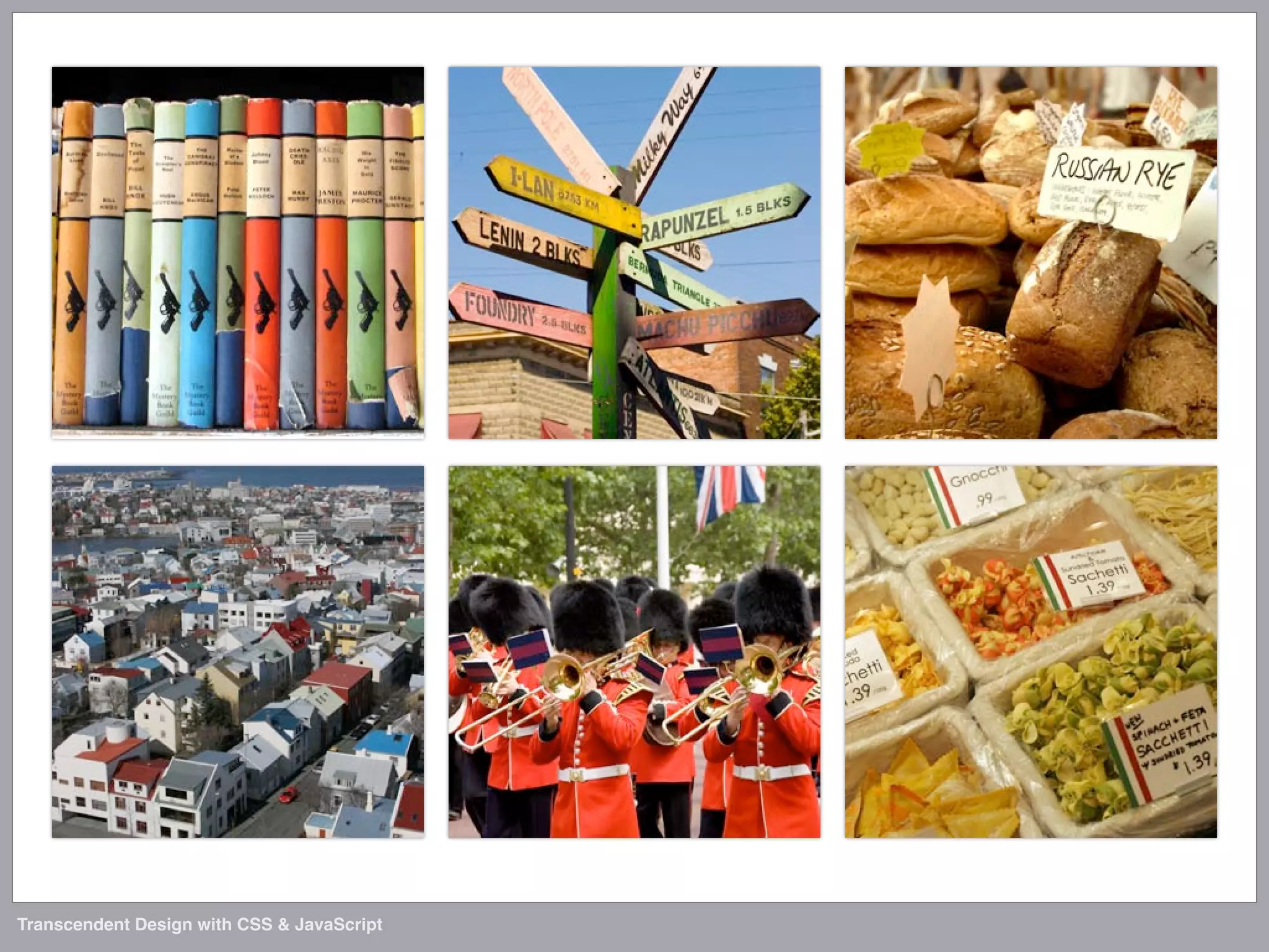 Transcendent Design with CSS & JavaScript (Web Directions North '07)