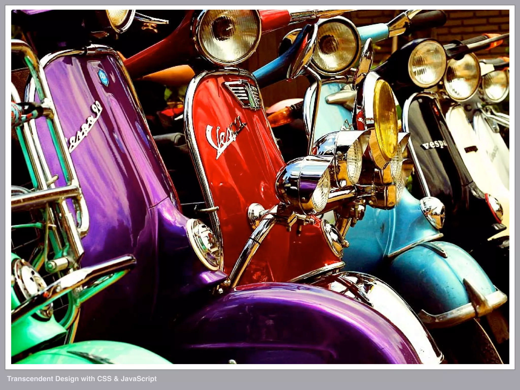 Transcendent Design with CSS & JavaScript (Web Directions North '07)