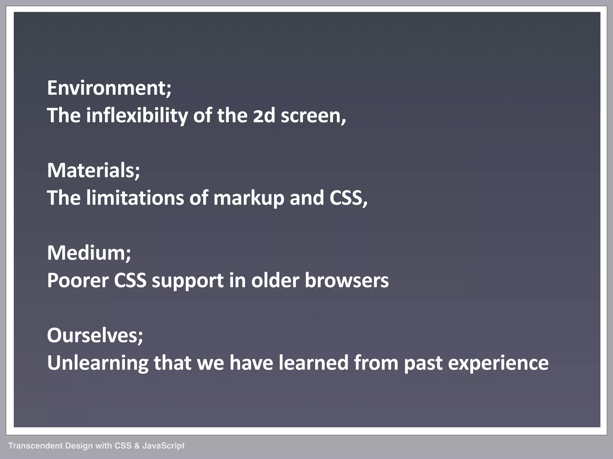 Transcendent Design with CSS & JavaScript (Web Directions North '07)