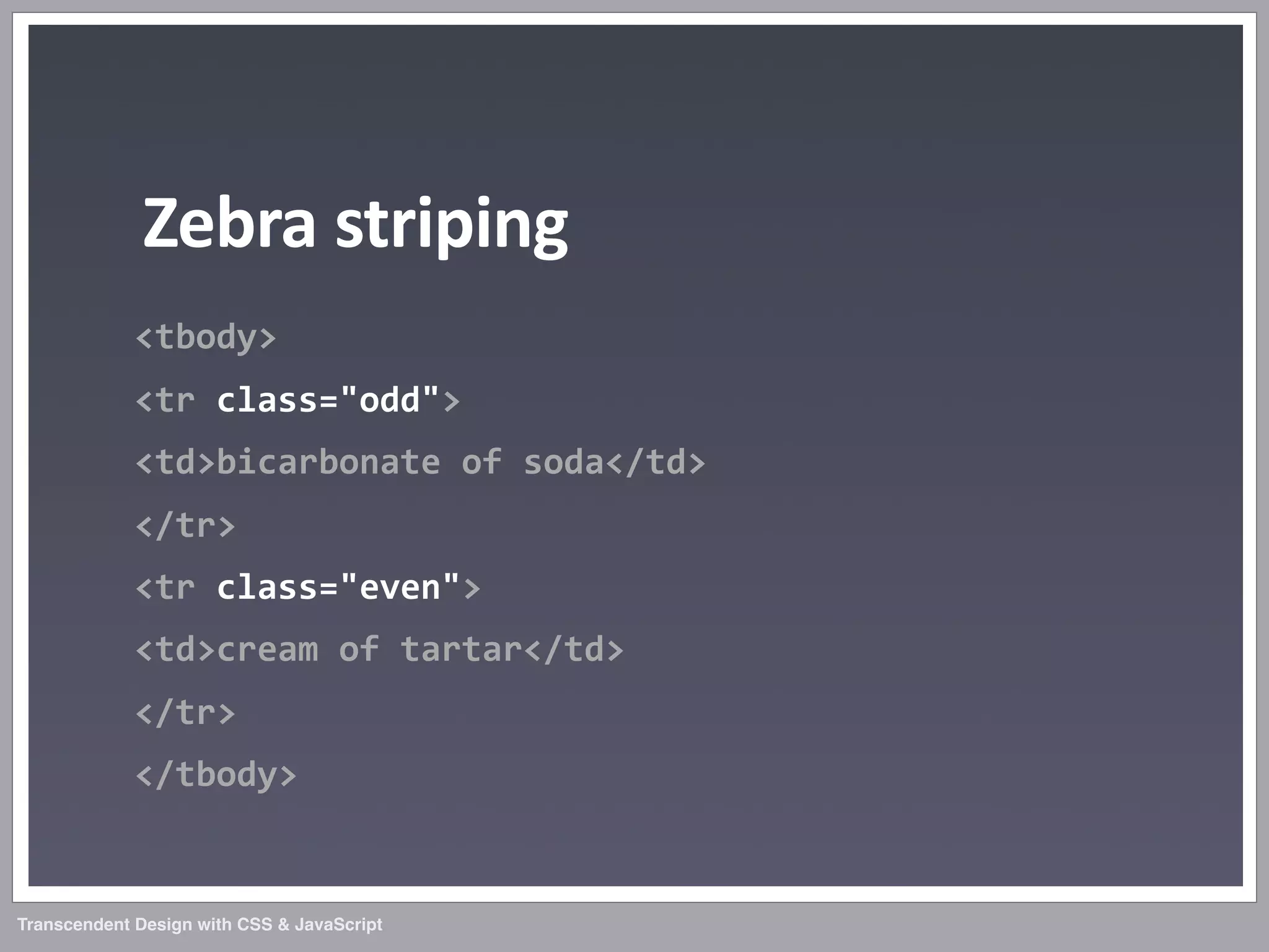 Transcendent Design with CSS & JavaScript (Web Directions North '07)