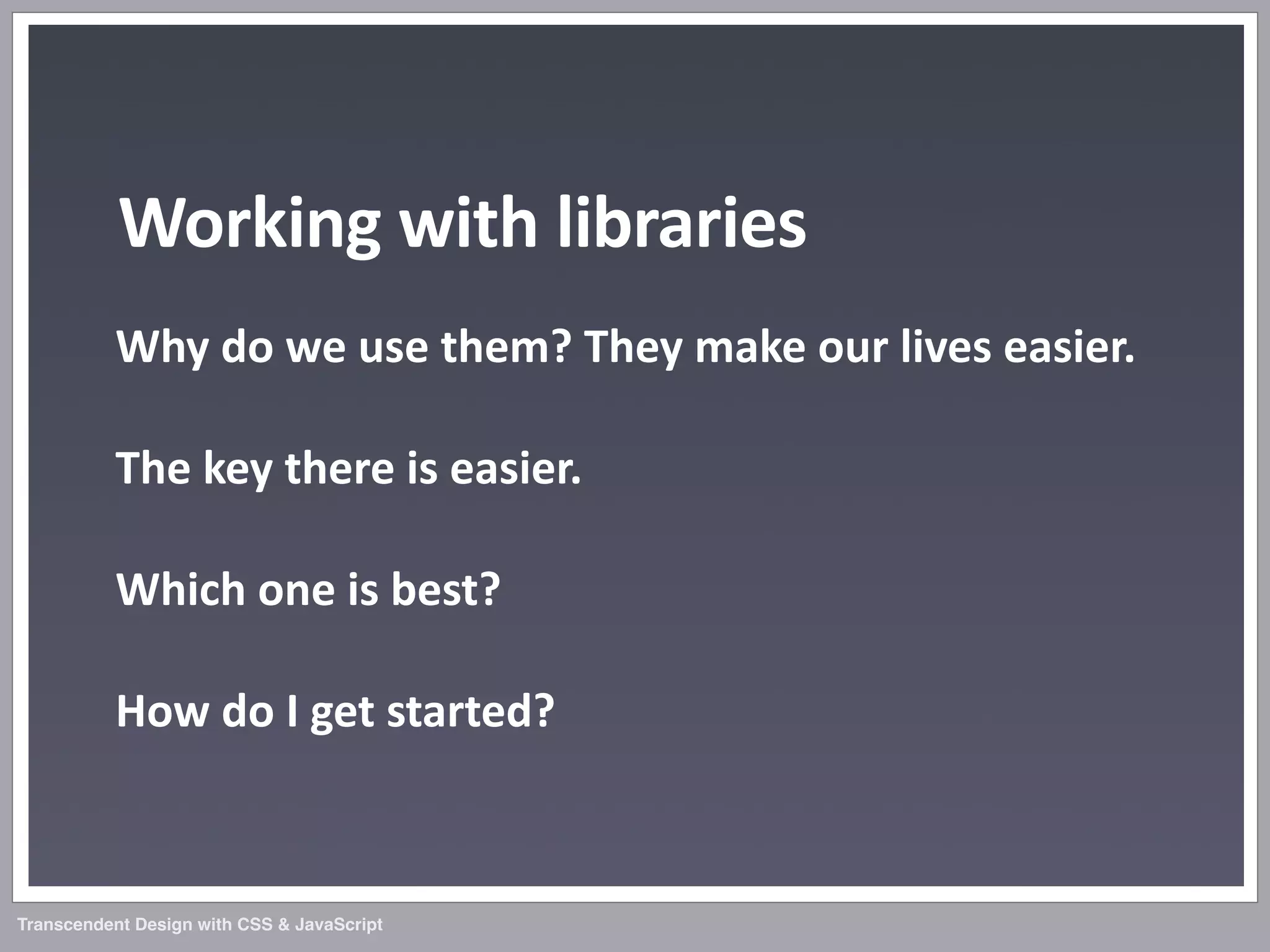 Transcendent Design with CSS & JavaScript (Web Directions North '07)