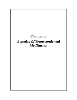 Chapter 2:
Benefits Of Transcendental
Meditation
 