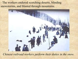 Chinese railroad workers perform their duties in the snow.  · The workers endured scorching deserts, blinding snowstorms, and blasted through mountains. 