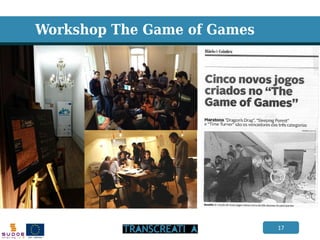 17 
Workshop The Game of Games  