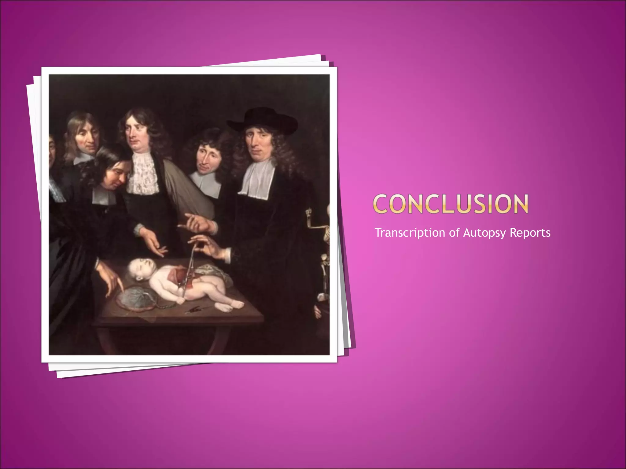 Transcription of Autopsy Reports
 