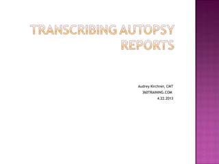 Audrey Kirchner, CMT
  360TRAINING.COM
          4.22.2013
 