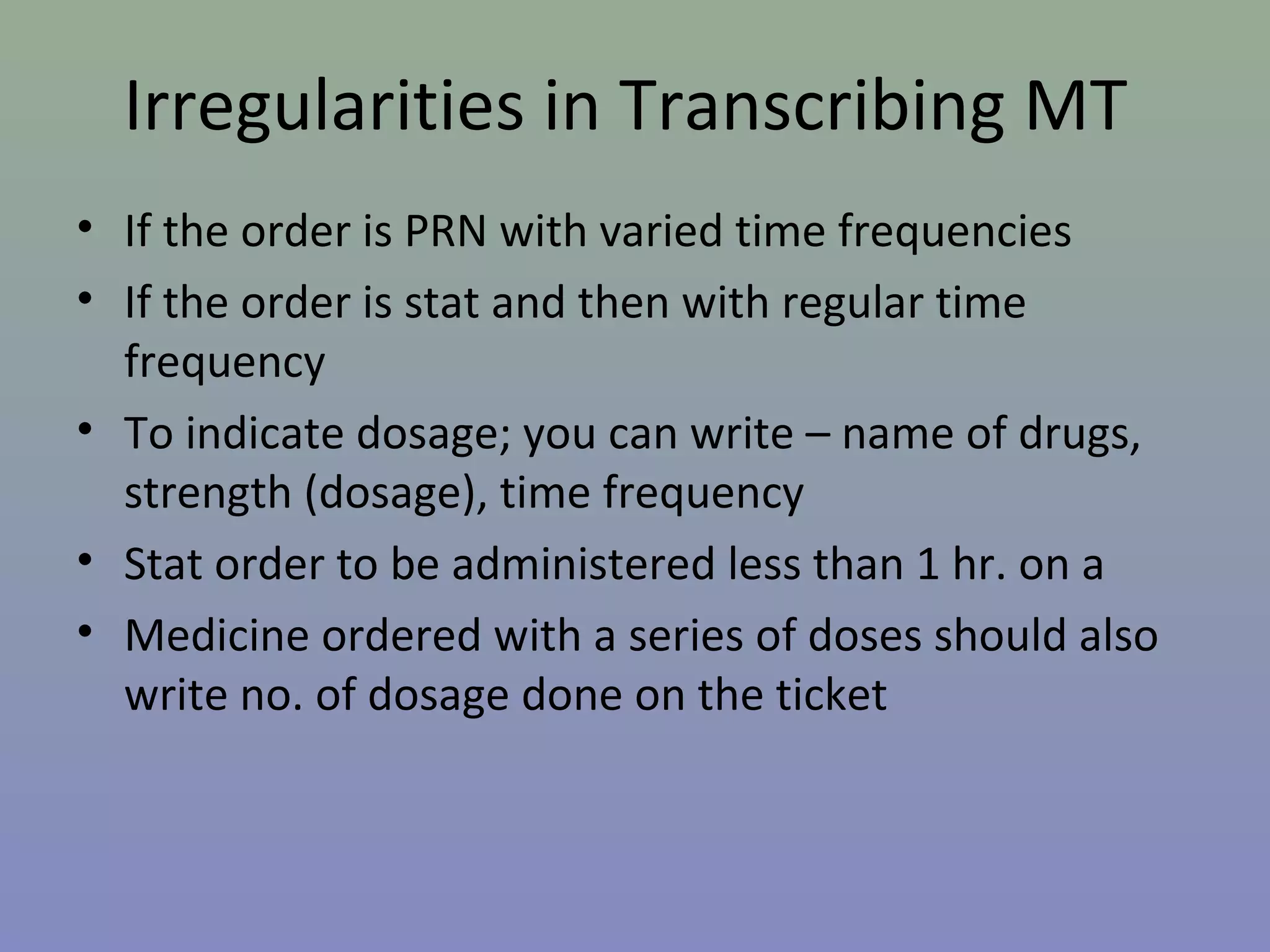Transcribing doctor’s order | PPT