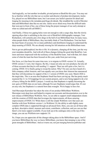 And tragically, we lost another invaluable, pivotal person at BookNet this year. You may not
be as familiar with the role ...