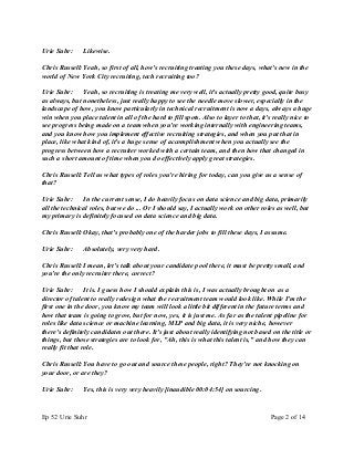 Urie Suhr: Likewise.
Chris Russell:Yeah, so first of all, how's recruiting treating you these days, what's new in the
worl...