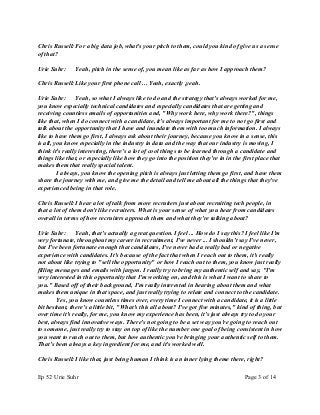 Chris Russell:For a big data job, what's your pitch to them, could you kind of give us a sense
of that?
Urie Suhr: Yeah, p...
