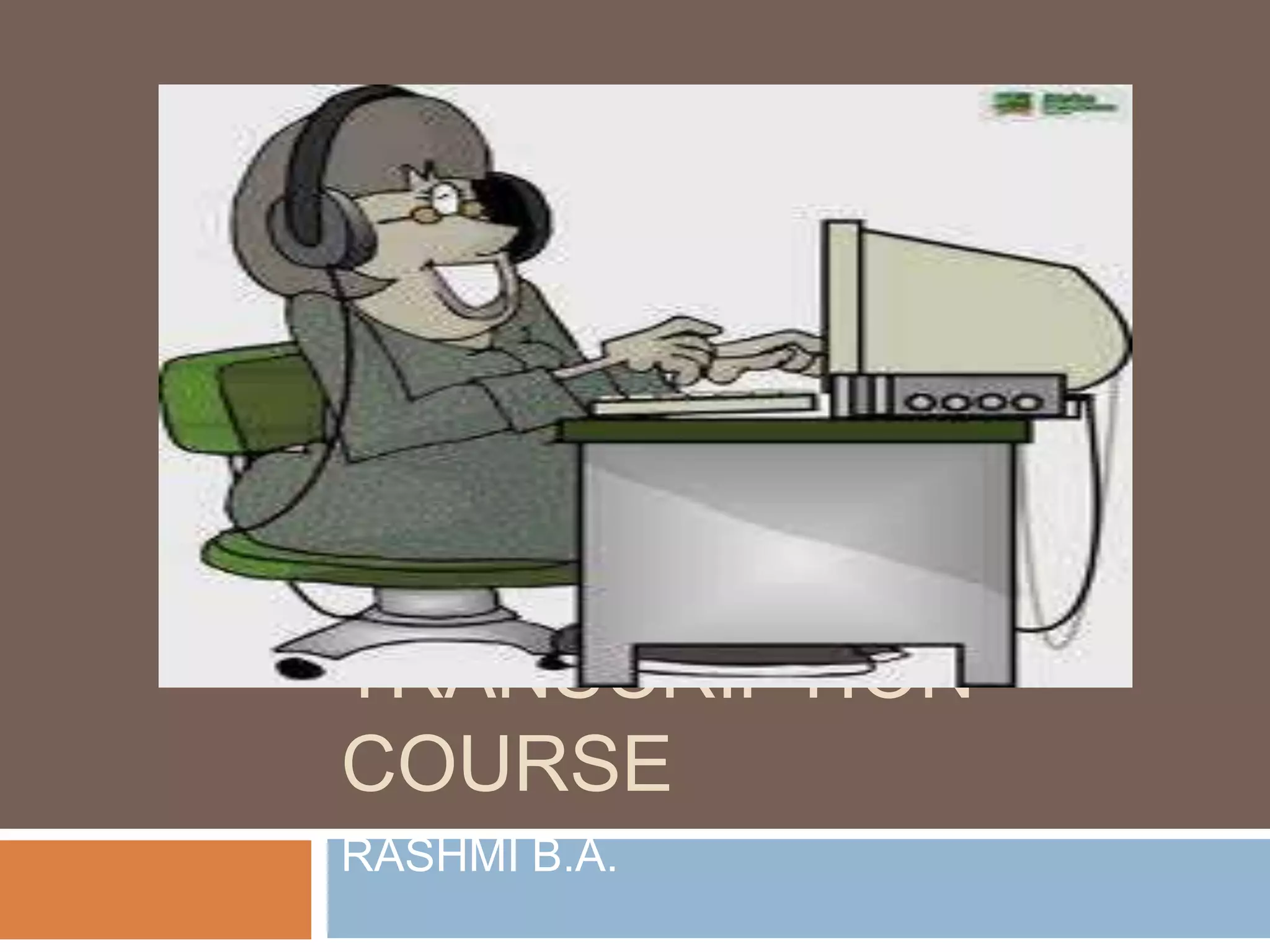 Transcription Course PPT transcription-course-ppt