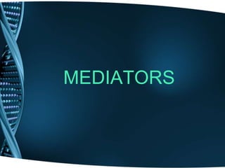 MEDIATORS
 