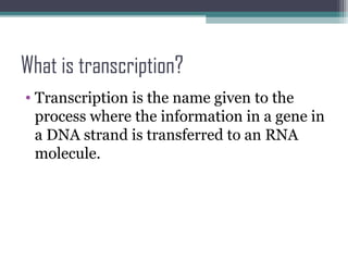 Transcription of DNA to RNA | PPT