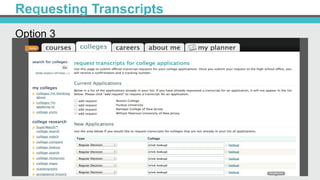 Requesting Transcripts
Option 3
 