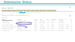 Submission Status
Collin App Class of 2.015 -
-
Student Details i>repare Send l>rint Sutlmission Status J>revious 'tears
	
  
ICommon App MATCHED I ICA. F!:RPA Waive r WAIVED IIAct ive Trans<:ripc
MIDYEAR I
	
  
Submissio n Status
VIew eDocs Destinations
1
1
1
1
1
1
Application
	
  
The Ohio State University
Oocument Type
	
  
Common App Optional Report
Oate Created
	
  
10/24/201
Author
	
  
Susan Hallenbeck
Status
	
  
5.Jbmitted
Date Submitted •
	
  
10/24/2.01
Submitted By
	
  
Susan Hallenbeck
110 Action
	
  
View
The Ohio State University 10/241201 Susan Hallenbeck Submitted 10/241201 Susan Hallenbeck View
Docuide nst of Iecfl (not a real college) 091291201 Jason Woys Delivered 09129/2.01 Susan Hallenbeck llPCSUSM View
Docuiide nst of Tecfl (not a real college) (!;!ial Transcript 10/20.12.01 Susan Hallenbeck Delivered 09/29/2.01 Susan Hallenbeck llPCSUAN View
Docuiide nst of Iecfl (not a real college) Written Eva!uati.on 09/23/2.01 Susan Hallenbeck Delivered 09129/2.01 Susan Hallenbeck llPCSUSO View
The Ohio State University Common App Teacher =·al. and _etter of !lee. 09/221201 Susan Hallenbeck Submitted 09/221201 Susan Hallenbeck View
 
