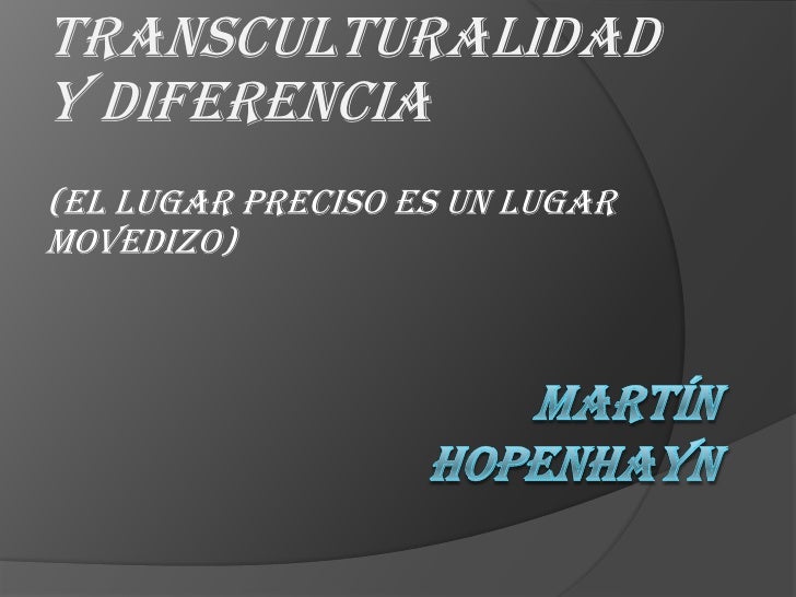 Transculturalidad Y Diferencia