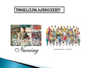 TRANSCULTURALNURSINGSOCIETY
 