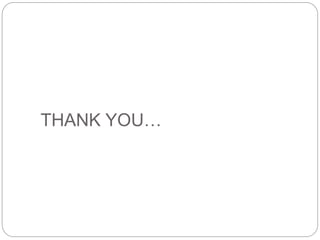 THANK YOU…
 