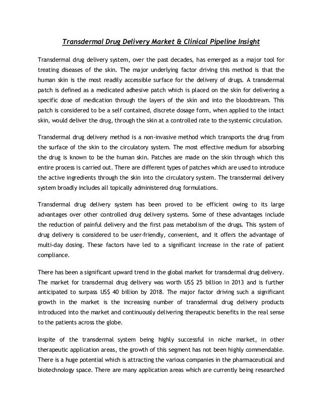 transdermal drug delivery market clinical Tdd market is very optimistictransdermal drug delivery has made an important contribution to medical practice, but has yet to fully achieve its potential as an alternative to oral delivery and hypodermic injections. transdermal drug delivery market clinical Tdd market is very optimistictransdermal drug delivery has made an important contribution to medical practice, but has yet to fully achieve its potential as an alternative to oral delivery and hypodermic injections.