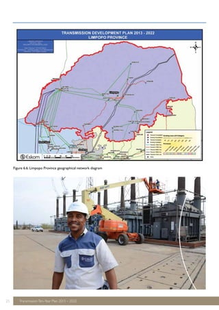 Figure 6.6: Limpopo Province geographical network diagram 
25 Transmission Ten-Year Plan 2013 – 2022 
 