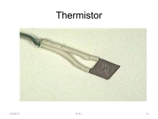 Thermistor
10/28/17 EE & I 31
 