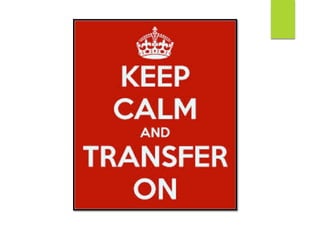 Transfer 101 presentation