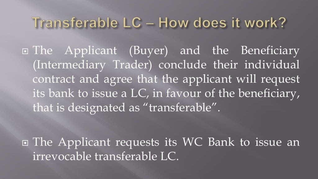 How to use transferable LC more effectively?