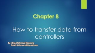 How to transfer data from
controllers
By : Eng. Mahmoud Hassouna
Email : M.hassuna2@gmail.com
 