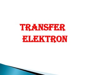 TRANSFER	      ELEKTRON 