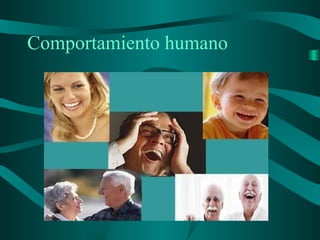 Comportamiento humano
 