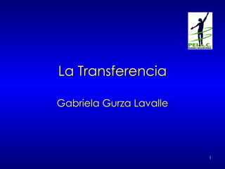 La Transferencia Gabriela Gurza Lavalle 