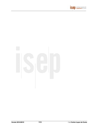 Versão 2014/2015 113 © J. Carlos Lopes da Costa
 