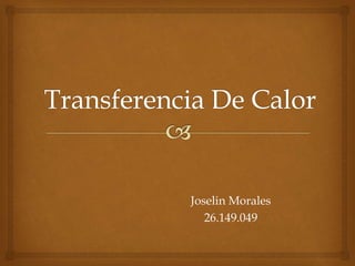 Joselin Morales
26.149.049
 