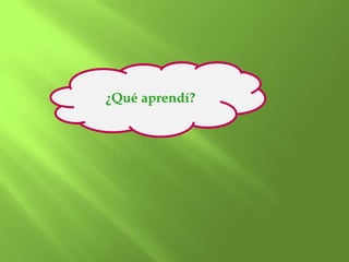 ¿Qué aprendí?
 