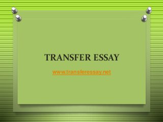 TRANSFER ESSAY
www.transferessay.net
 