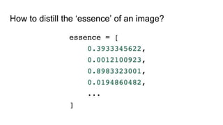 How to distill the ‘essence’ of an image?
 