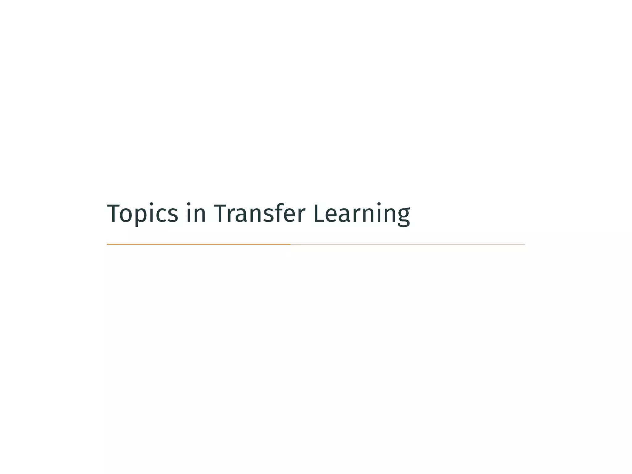 Topics in Transfer Learning
 
