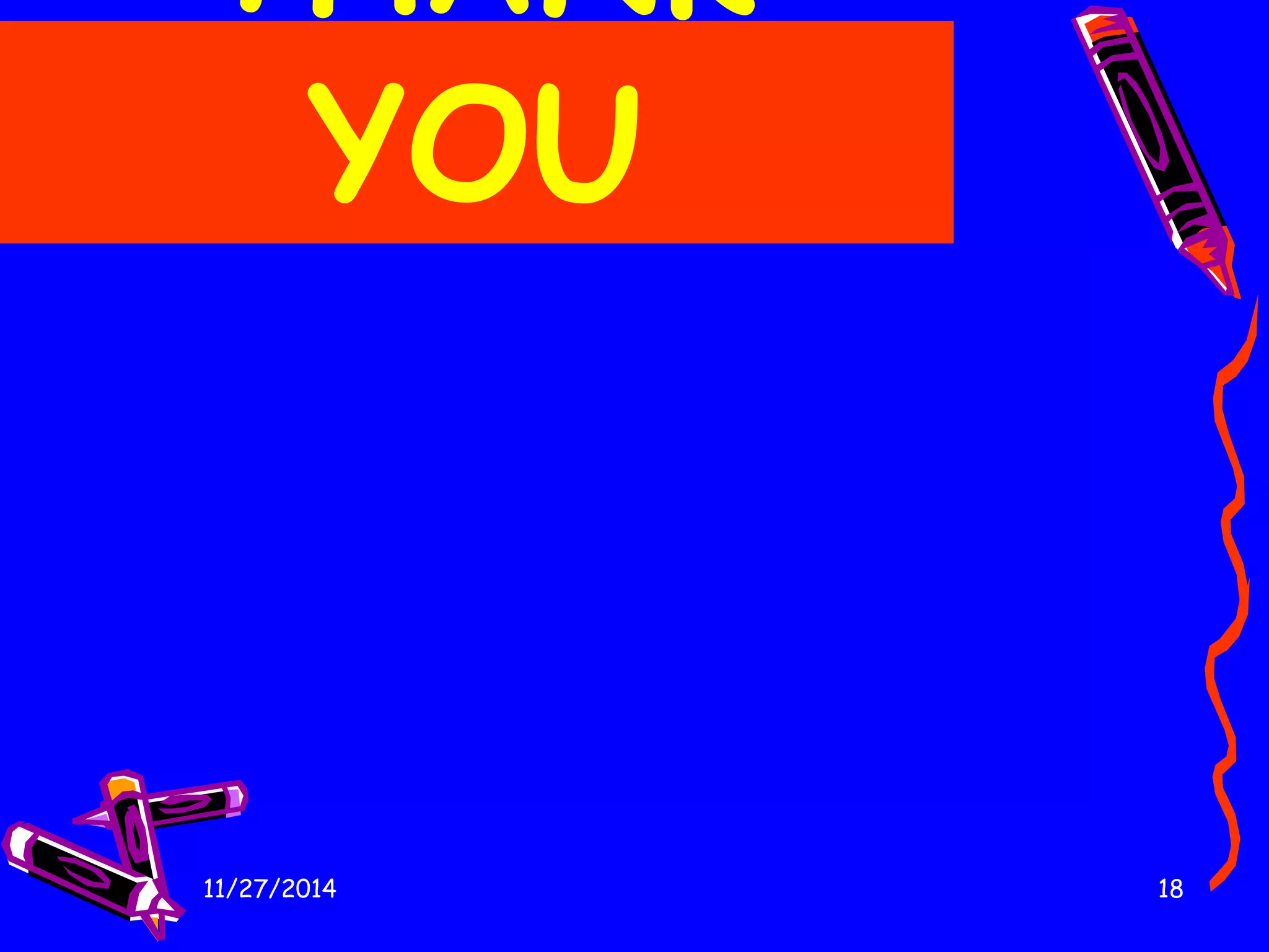 THANK 
YOU 
11/27/2014 18 
