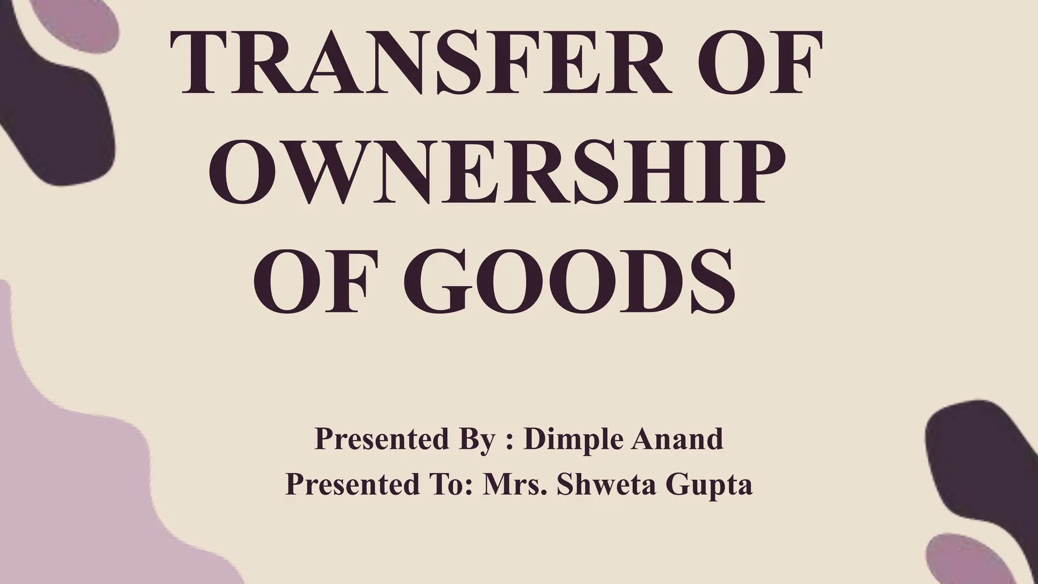 TRANSFER OF OWNERSHIP OF GOODS power point.pptx