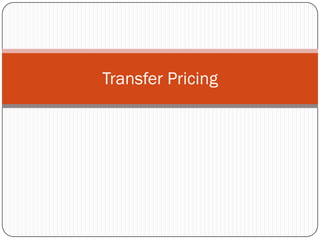 Transfer Pricing
 