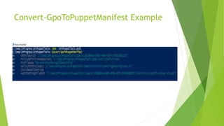 Puppet Camp East, Converting Group Policy settings to Puppet manifests ...