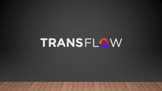 Transflow translation