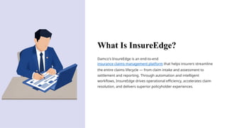 Insure Edge Transform Claims Operations with Damco's InsureEdge | PPTX