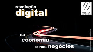 revolução
digital
photobyOsmanRanaonUnsplash
na
economia
e nos negócios
 