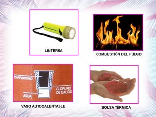 LINTERNA 
COMBUSTIÓN DEL FUEGO 
VASO AUTOCALENTABLE BOLSA TÉRMICA 
 