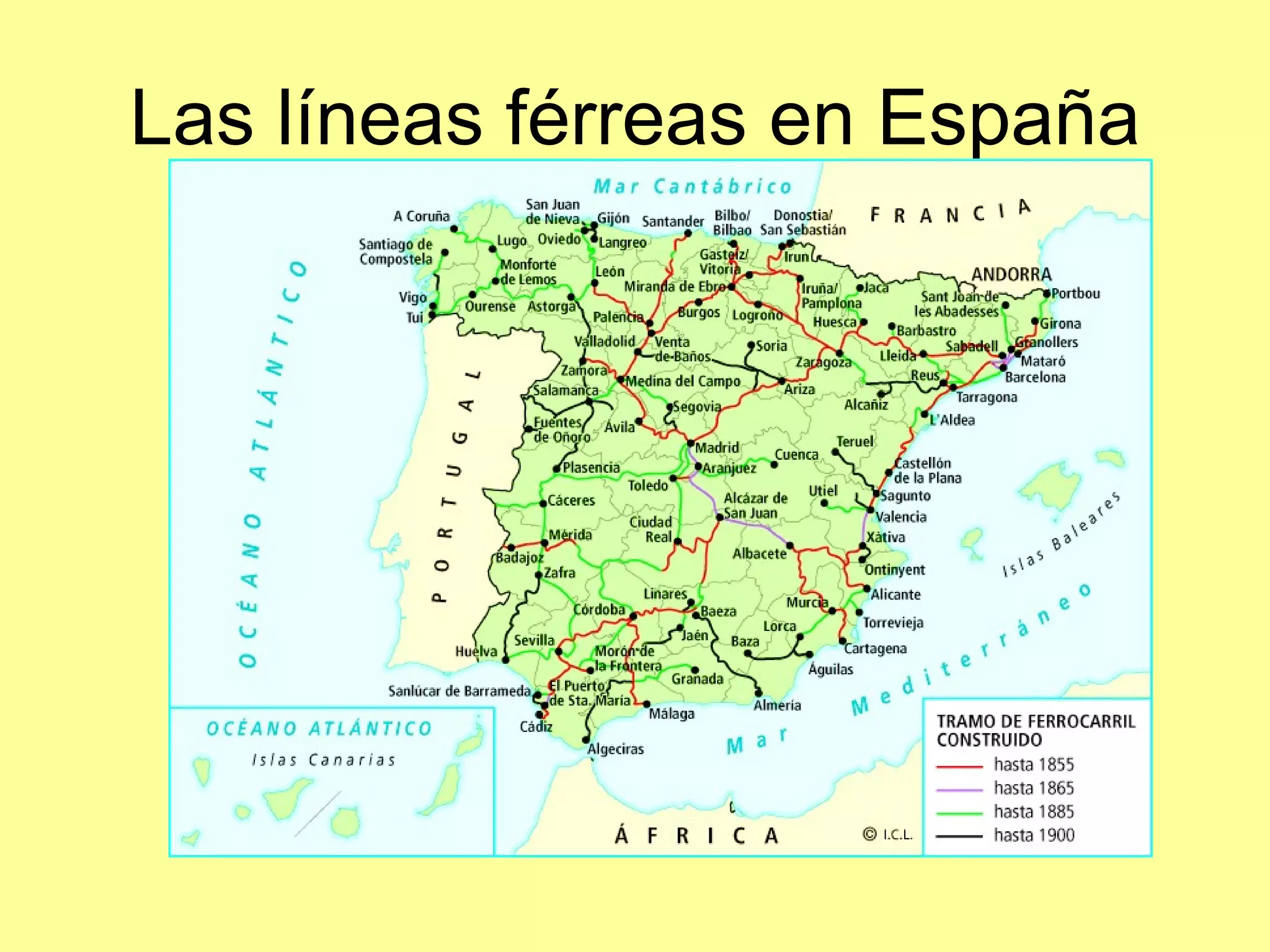 Las l íneas férreas en España 