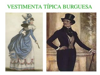 VESTIMENTA TÍPICA BURGUESA
 