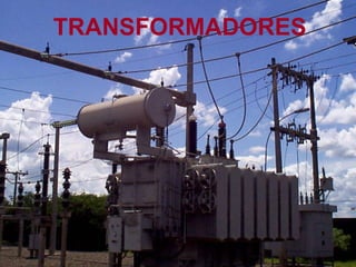 TRANSFORMADORES
 