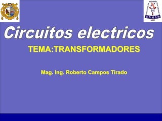 Introd. A la Electrónica de Potencia Curso 20010/11 Universitat de València
TEMA:TRANSFORMADORES
Mag. Ing. Roberto Campos Tirado
 